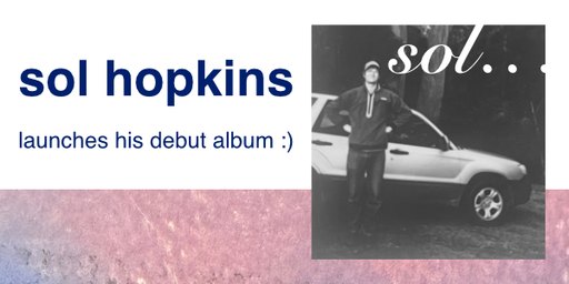 Sol Hopkins (album launch)