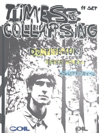 Times Collapsing presents: DJ Pipe [UK]