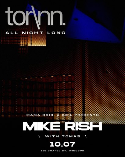 Mama Said & Coil presents Mike Rish