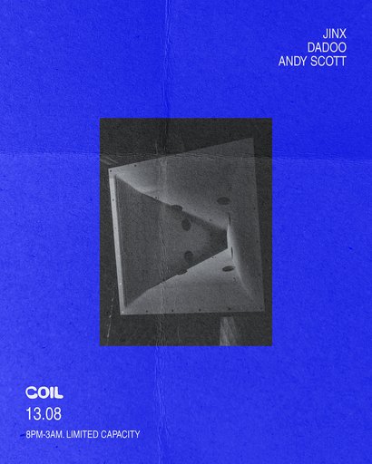 Coil pres: Jinx, Dadoo, Andy Scott